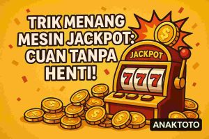 Trik-Menang-Mesin-Jackpot